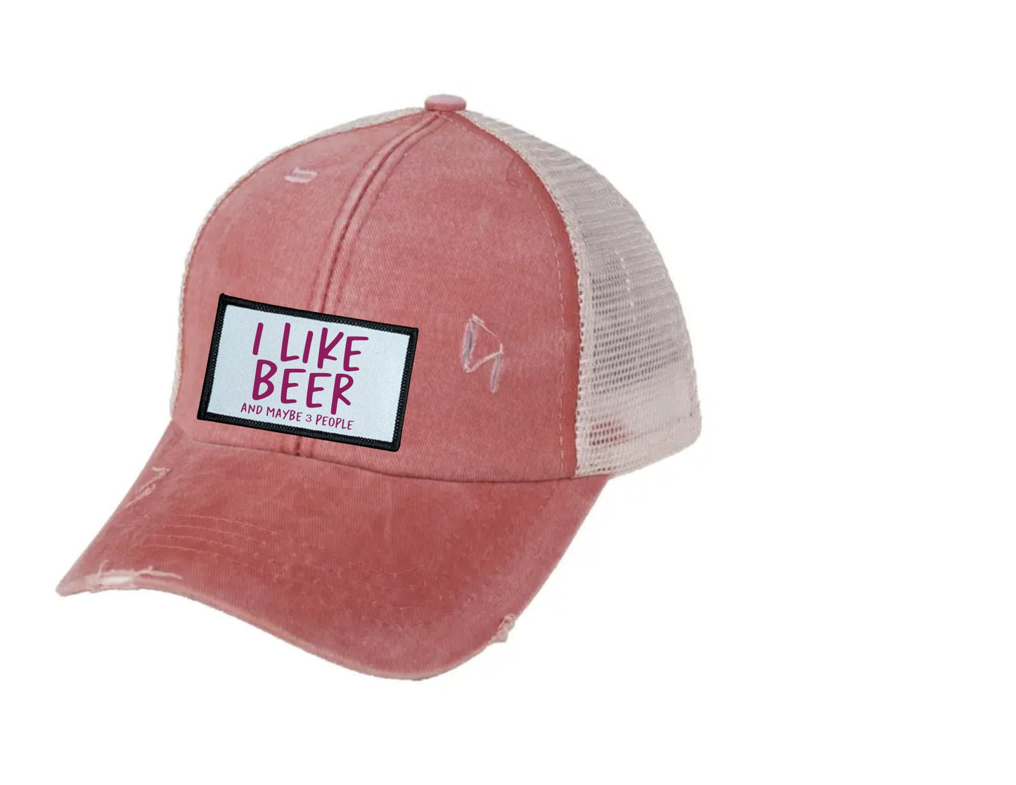 I Like Beer and Maybe Three People Ponytail/Messy Bun Hat