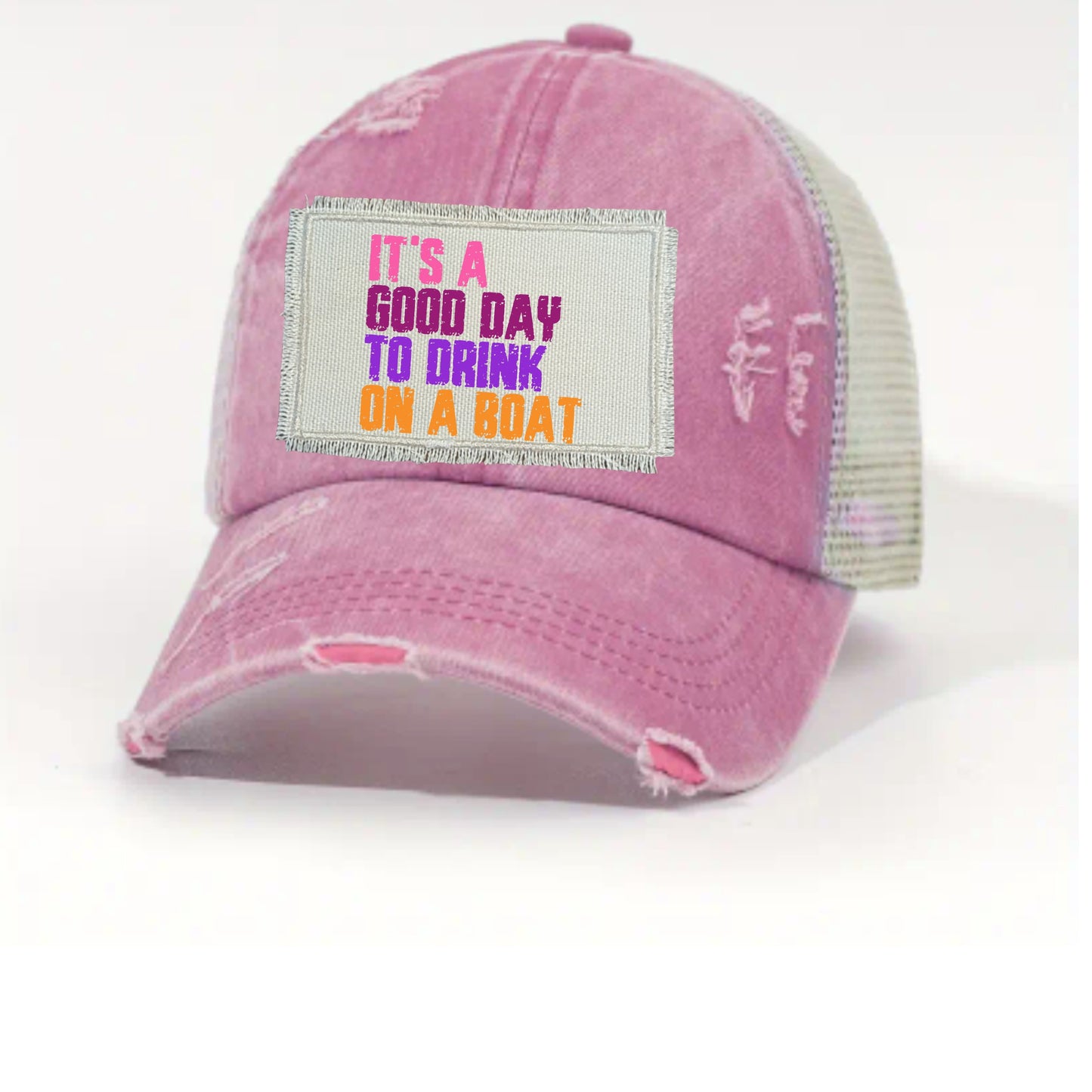 It's a Good Day to Drink on a Boat Ponytail/Messy Bun Hat