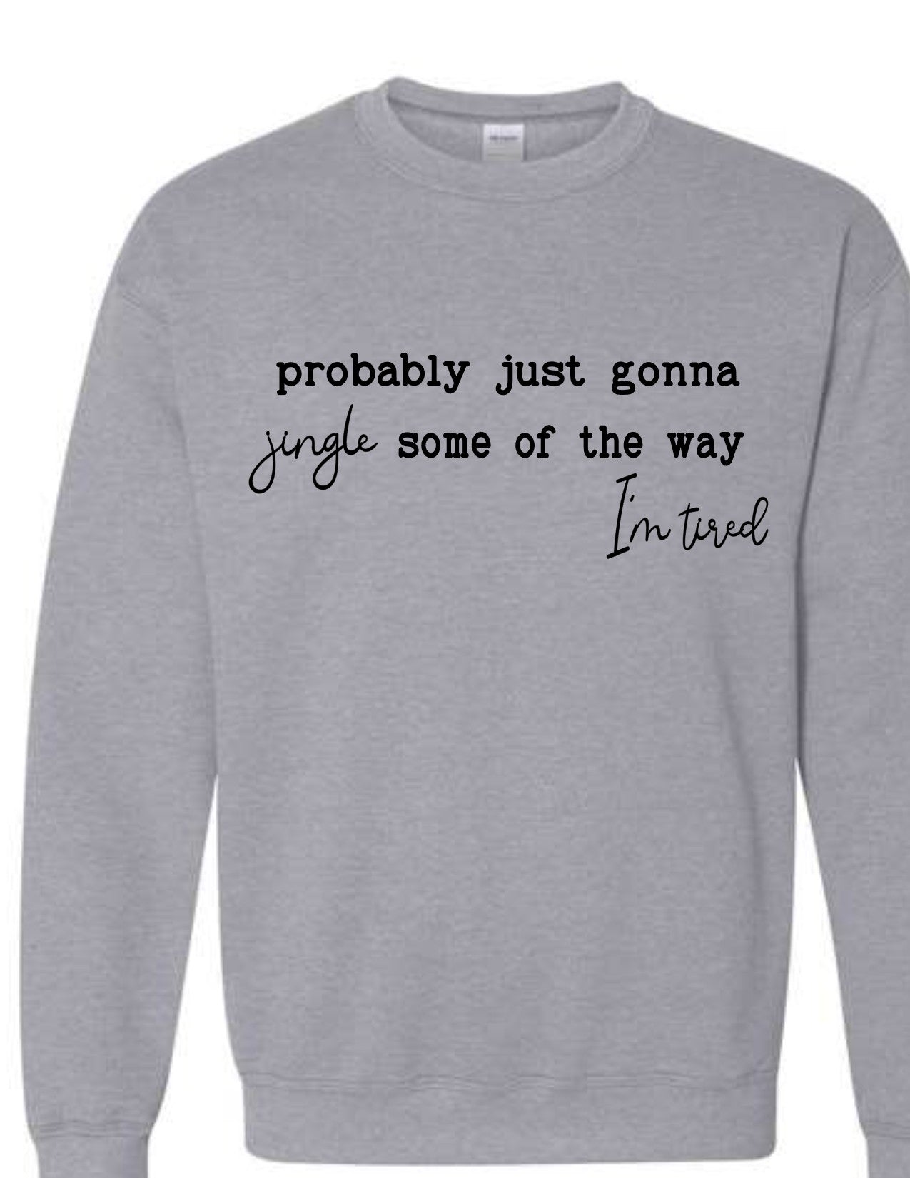 Probably Just Gonna Jingle Some of the Way