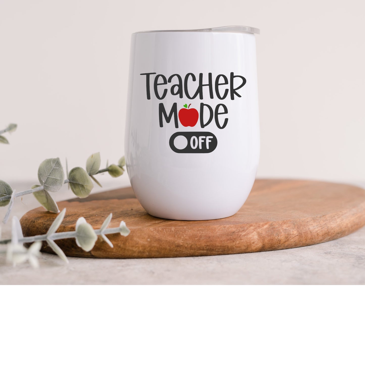 Teacher Mode OFF wine tumbler