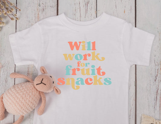 Will Work For Fruit Snacks