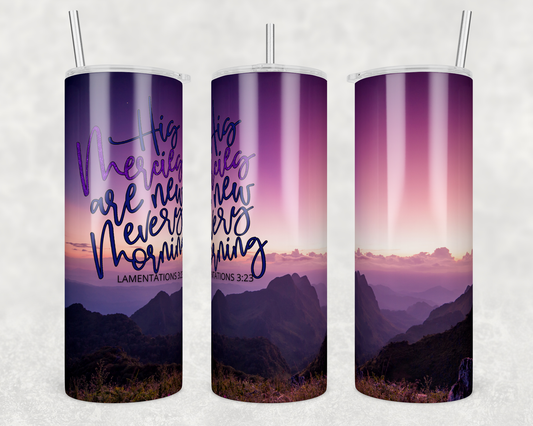 His Mercies Are New Every Morning 20oz Tumbler