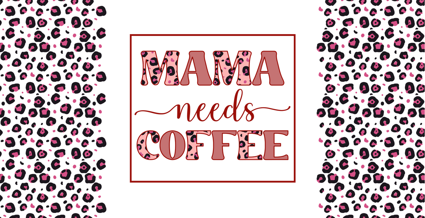 Mama Needs Coffee