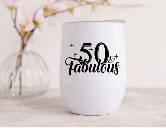 Fifty & Fabulous (black)  Wine Tumbler