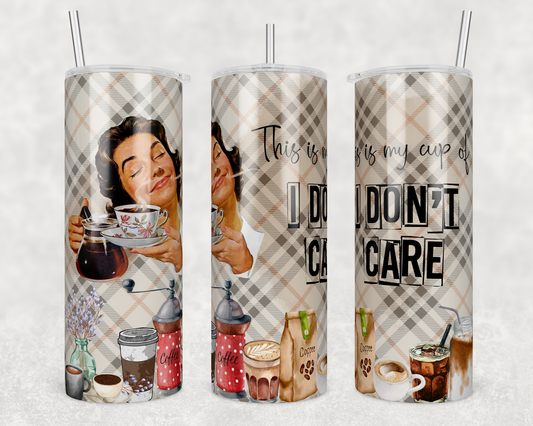 This Is My Cup Of I Don't Care 20oz Tumbler