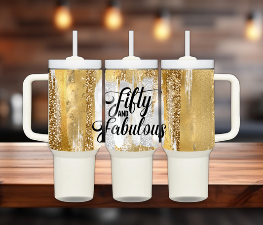 Fifty & Fabulous 40 oz tumbler