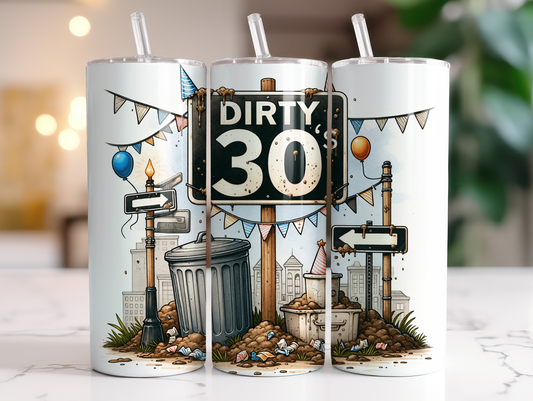 Dirty Thirty 20oz Tumbler