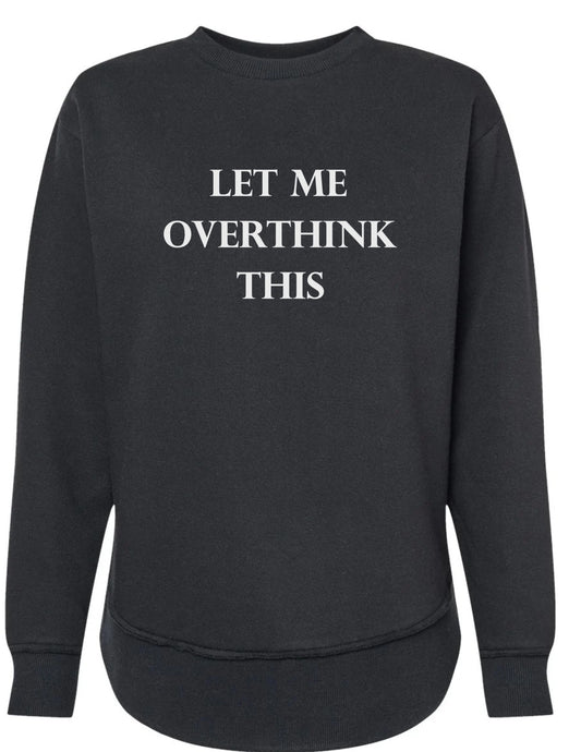 Let Me Overthink This