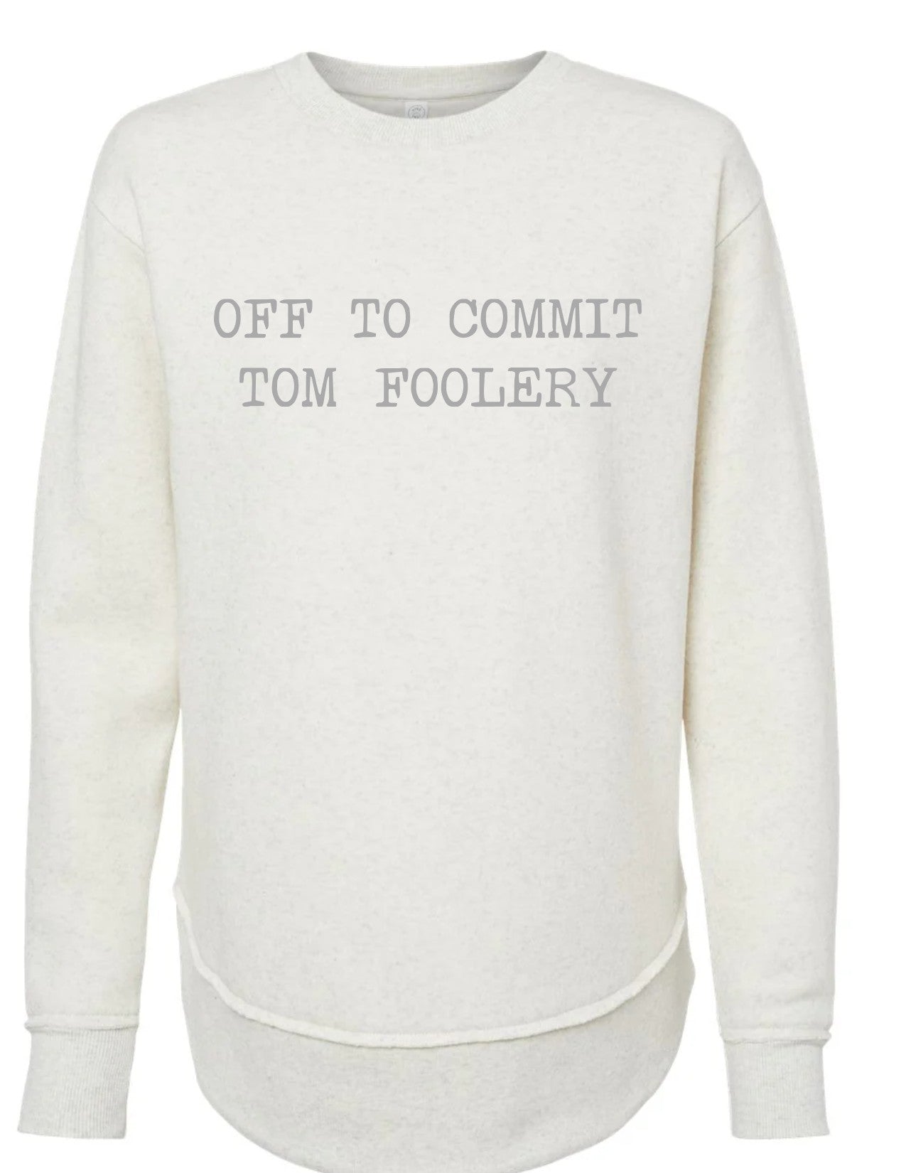 Off to Commit Tom Foolery