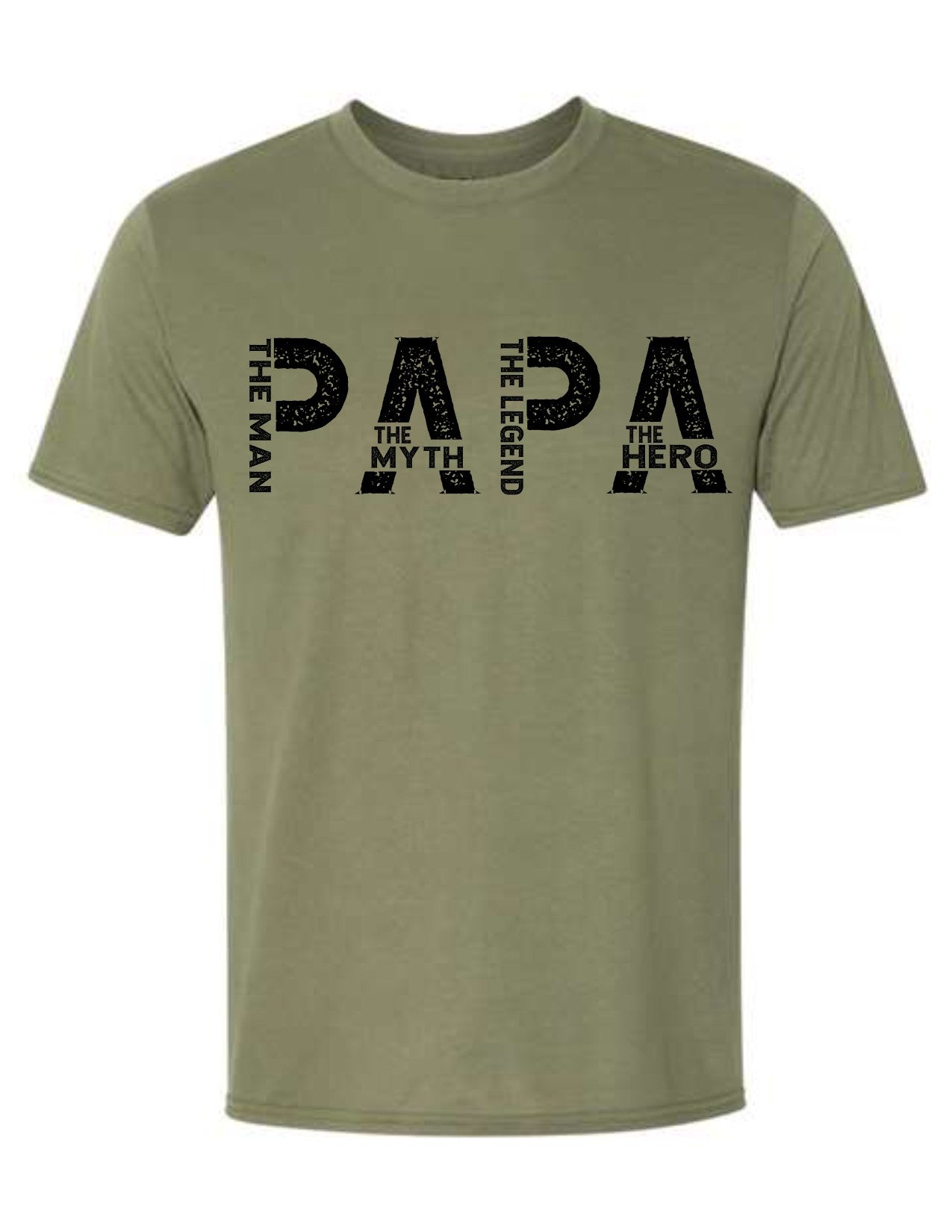 PAPA the Man the Myth the Legend the Hero