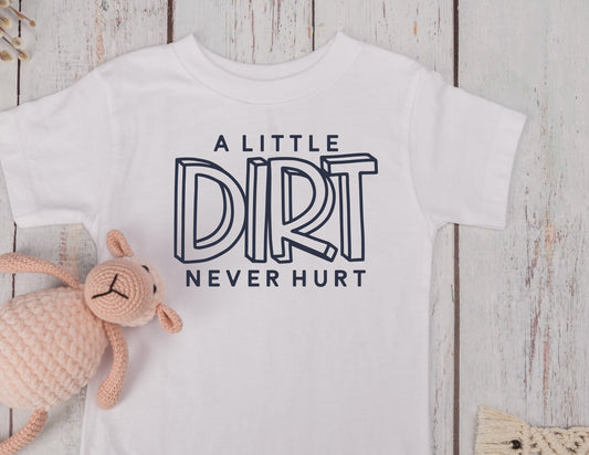 A Little Dirt Never Hurt