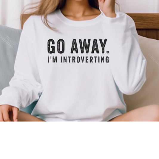 Go Away. I'm Introverting