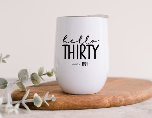 Hello Thirty Wine Tumbler