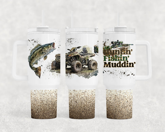 Huntin Fishin Muddin 40oz Tumbler