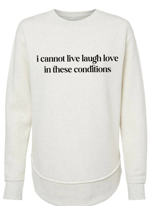 I Cannot Live Laugh Love