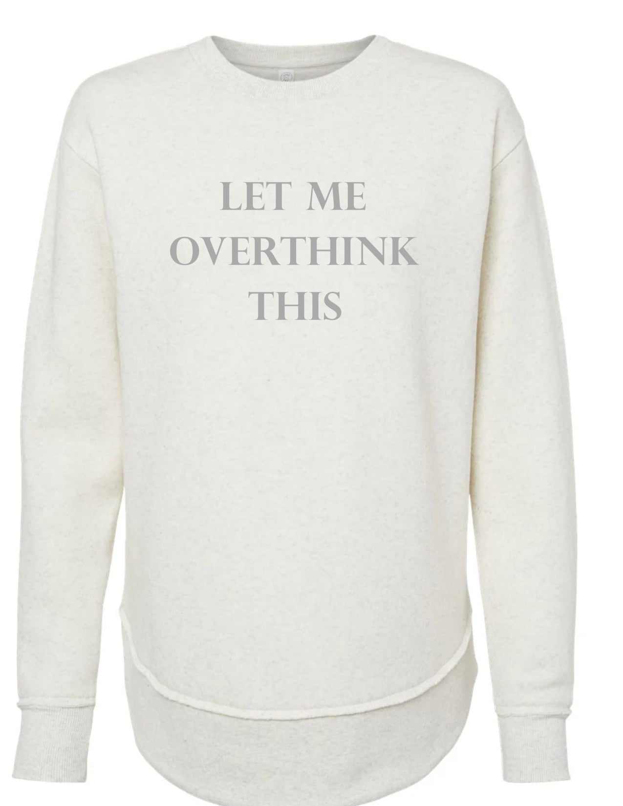 Let Me Overthink This