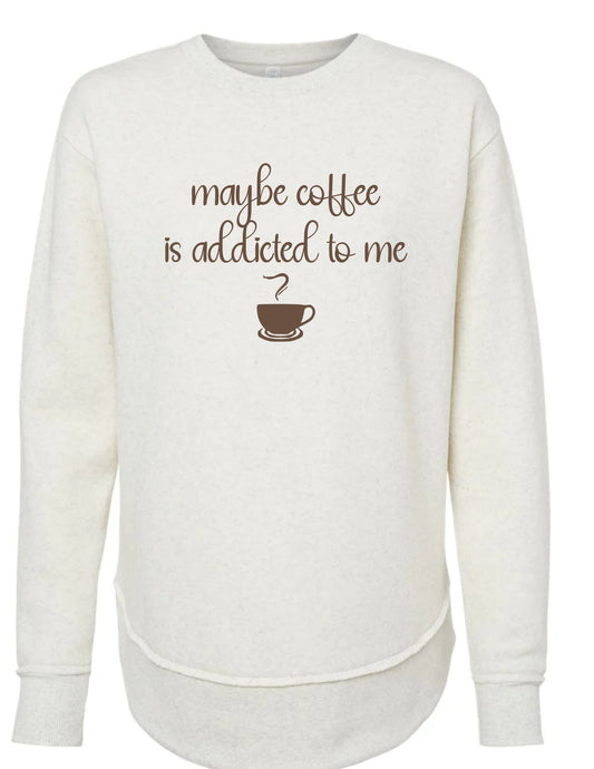 Maybe Coffee is Addicted to me