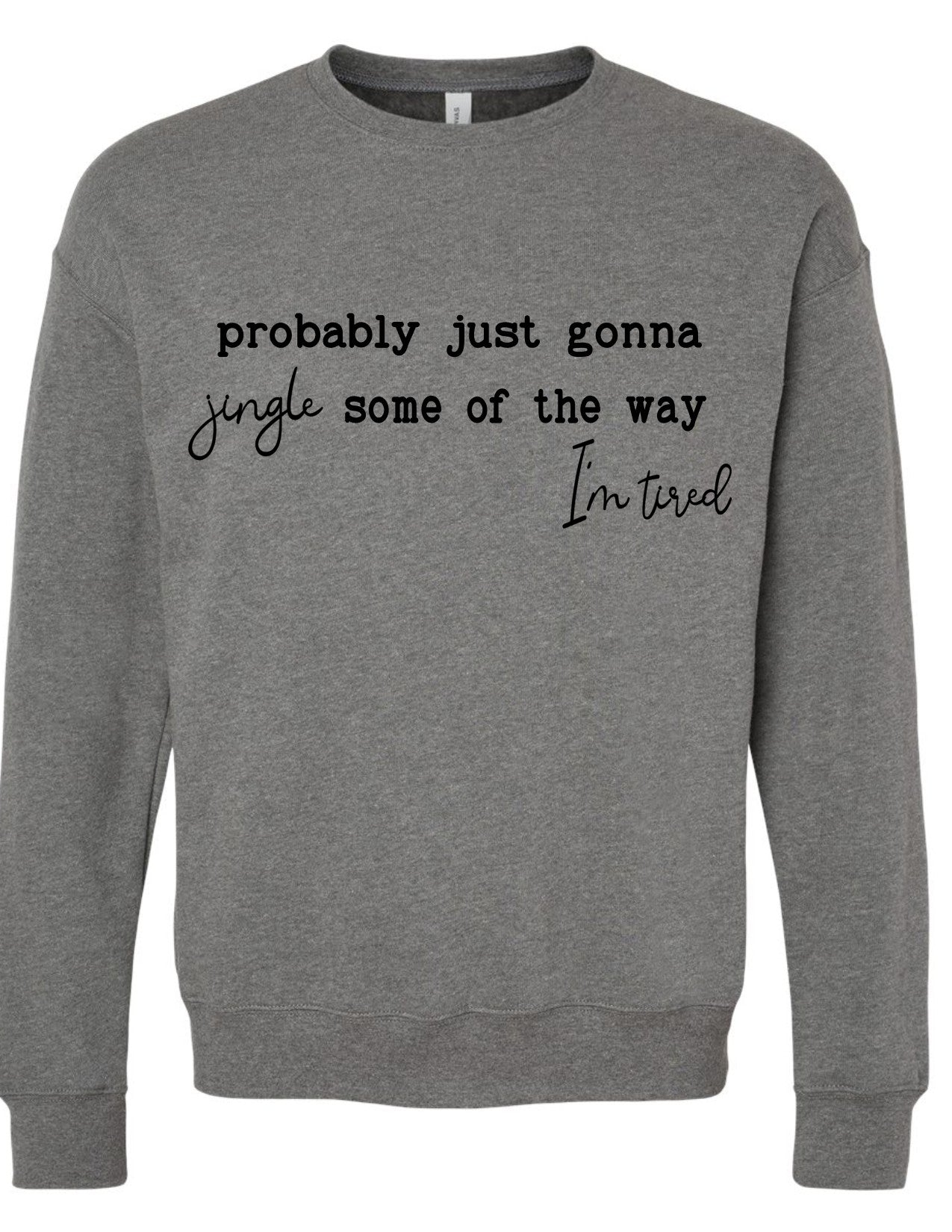 Probably Just Gonna Jingle Some of the Way