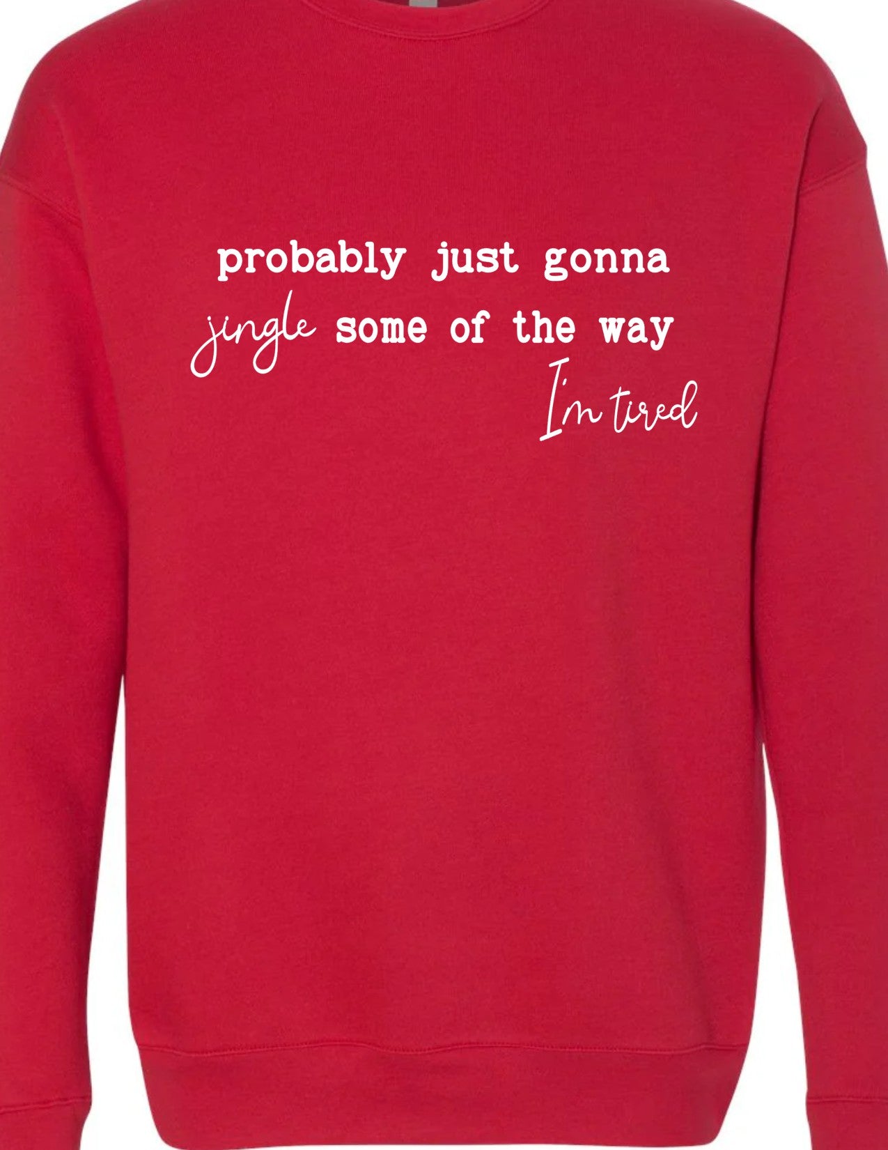 Probably Just Gonna Jingle Some of the Way