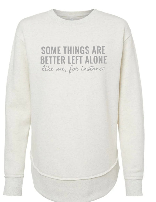 Some Things Are Better Off Left Alone