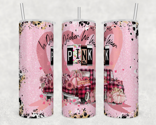 In October We Wear Pink 20oz Tumbler