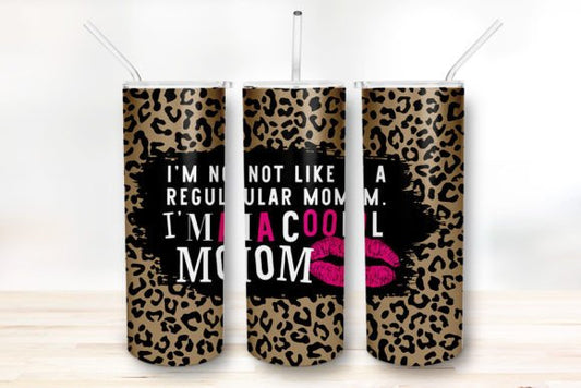 20 oz Tumbler I'm Not A Regular Mom