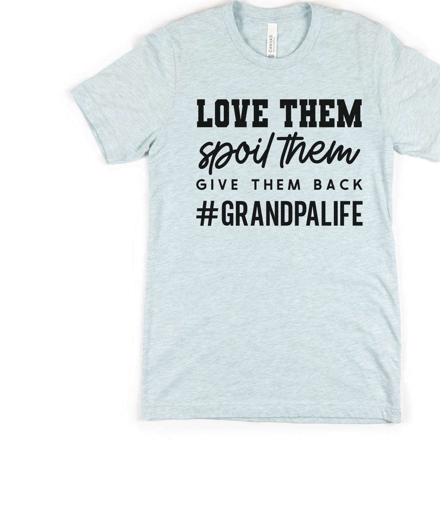 Love Them Spoil Them Grandpa