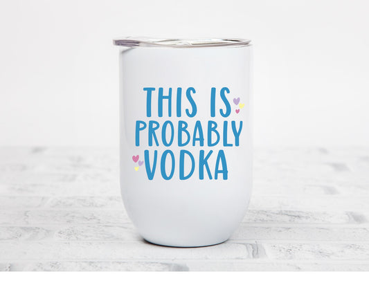 This is Probably Vodka