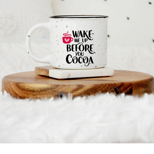 Wake Me Up Before You Cocoa Campfire Mug